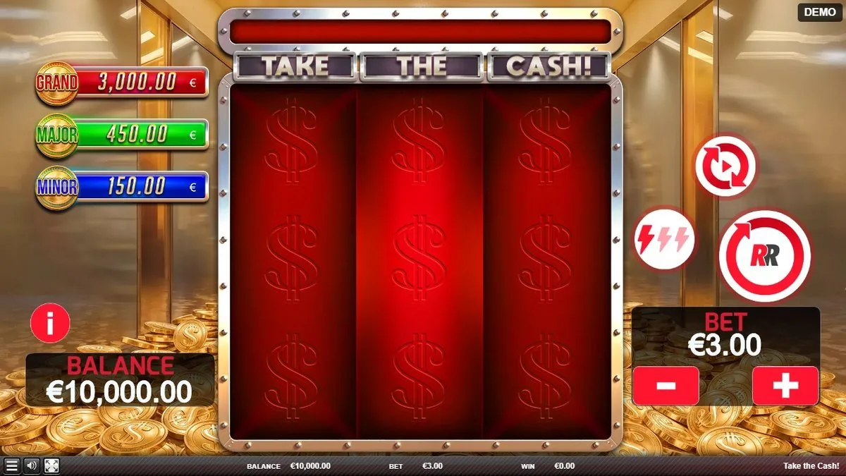 Take The Cash Grundspiel: 3x3-Tresorwalzen mit eingeprägten Dollarzeichen, Jackpots GRAND 3.000 Euro, MAJOR 450 Euro, MINOR 150 Euro, Einsatz 3,00 Euro